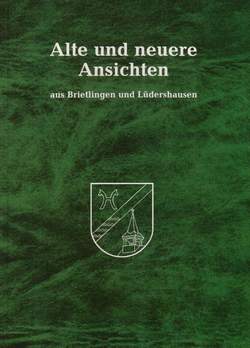 Buchcover Alte und neuere Ansichten aus Brietlingen und Lüdershausen